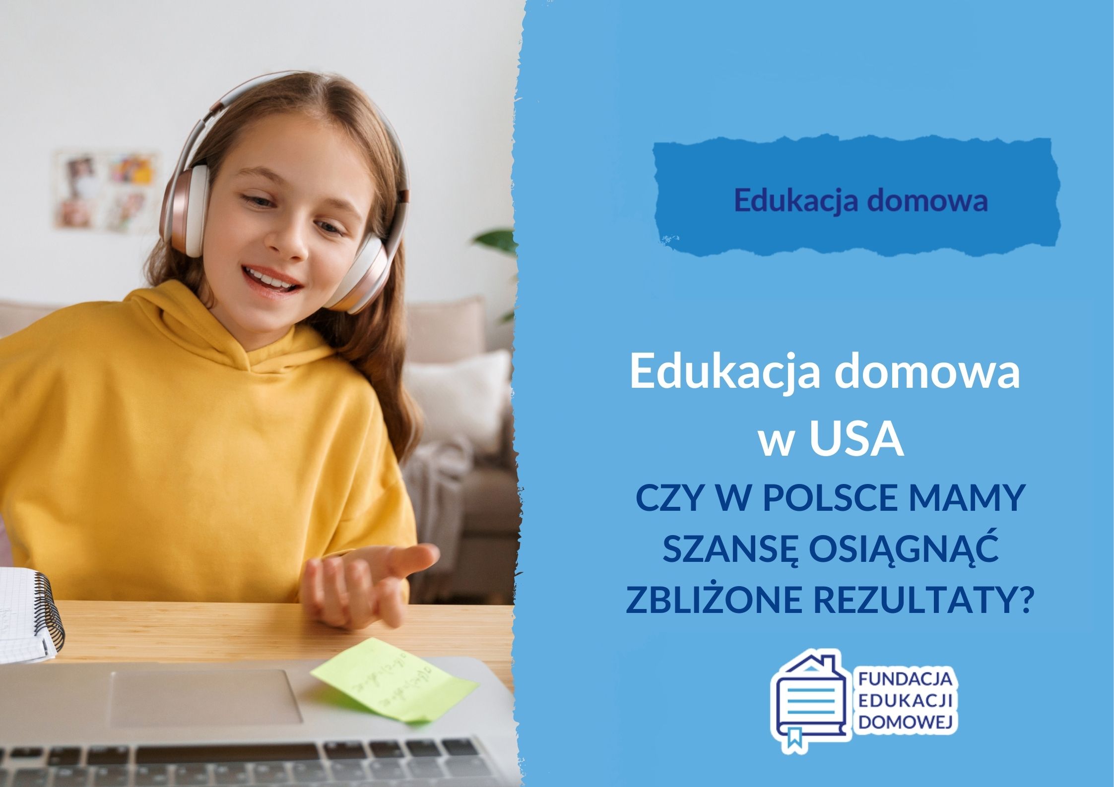 Edukacja domowa w USA – czy w Polsce mamy szansę osiągnąć zbliżone rezultaty?